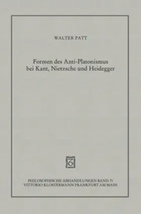 Patt | Formen des Anti-Platonismus bei Kant, Nietzsche und Heidegger | Buch | 978-3-465-02951-9 | sack.de