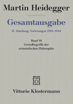 Michalski / Heidegger |  Gesamtausgabe Abt. 2 Vorlesungen 1919 - 1944 Bd. 18. Grundbegriffe der aristotelischen Philosophie | Buch |  Sack Fachmedien