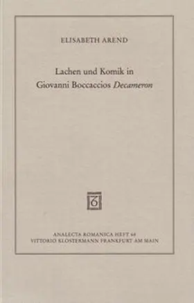 Arend |  Lachen und Komik in Giovanni Boccaccios Decameron | Buch |  Sack Fachmedien