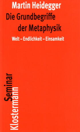 Heidegger / Herrmann |  Gesamtausgabe Abt. 2 Vorlesungen Bd. 29/30. Die Grundbegriffe der Metaphysik | Buch |  Sack Fachmedien