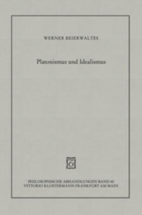Beierwaltes |  Beierwaltes, W: Platonismus und Idealismus | Buch |  Sack Fachmedien