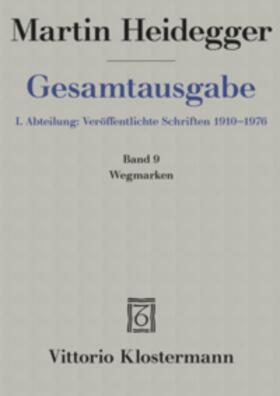 Heidegger / Herrmann |  Gesamtausgabe Abt. 1 Veröffentlichte Schriften Bd. 9. Wegmarken | Buch |  Sack Fachmedien