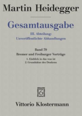 Heidegger / Jäger / Jaeger |  Gesamtausgabe III. Abteilung: Unveröffentlichte Abhandlungen / Band 79 Bremer und Freiburger Vorträge | Buch |  Sack Fachmedien