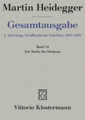 Heidegger / Herrmann |  Gesamtausgabe Abt. 1 Veröffentlichte Schriften Bd. 14. Zur Sache des Denkens | Buch |  Sack Fachmedien