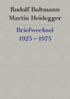 Großmann / Bultmann / Landmesser |  Rudolf Bultmann /Martin Heidegger: Briefwechsel 1925 bis 1975 | Buch |  Sack Fachmedien
