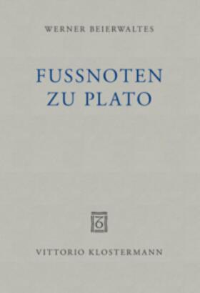 Beierwaltes |  Fußnoten zu Plato | Buch |  Sack Fachmedien
