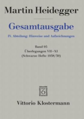 Heidegger / Trawny |  Heidegger, M: Gesamtausgabe. 4 Abt. / Überlegungen VII - XI | Buch |  Sack Fachmedien