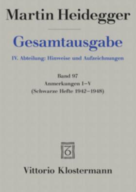 Heidegger / Trawny |  Heidegger, M: Gesamtausgabe. 4 Abteilungen / Anmerkungen I-V | Buch |  Sack Fachmedien