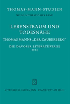 Koopman / Koopmann / Sprecher |  Lebenstraum und Todesnähe. Thomas Manns Roman "Der Zauberberg" | Buch |  Sack Fachmedien