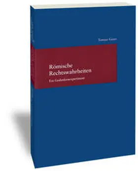 Giaro |  Römische Rechtswahrheiten | Buch |  Sack Fachmedien