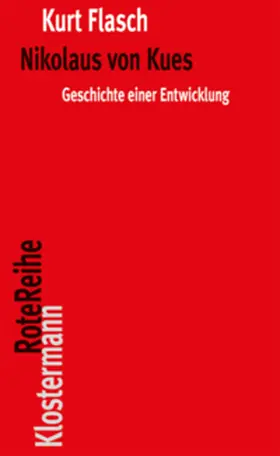 Flasch |  Nikolaus von Kues. Geschichte einer Entwicklung | Buch |  Sack Fachmedien