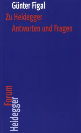 Figal | Zu Heidegger. Antworten und Fragen | Buch | 978-3-465-04076-7 | sack.de