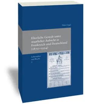 Engel | Elterliche Gewalt unter staatlicher Aufsicht in Frankreich und Deutschland (1870–1924) | Buch | 978-3-465-04125-2 | sack.de