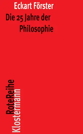 Förster |  Die 25 Jahre der Philosophie | Buch |  Sack Fachmedien