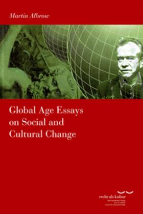 Albrow |  Global Age Essays on Social and Cultural Change | Buch |  Sack Fachmedien