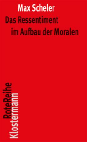 Scheler / Frings |  Das Ressentiment im Aufbau der Moralen | Buch |  Sack Fachmedien