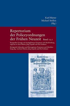 Härter / Zapnik / Frohnert |  Repertorium der Policeyordnungen der Frühen Neuzeit / Band 12: Kungariket Sverige och hertigdömena Pommern och Mecklenburg/Königreich Schweden und Herzogtümer Pommern und Mecklenburg | Buch |  Sack Fachmedien