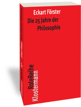 Förster |  Die 25 Jahre der Philosophie | Buch |  Sack Fachmedien