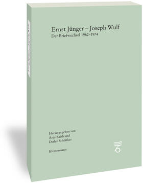 Keith / Schöttker / Jünger |  Ernst Jünger - Joseph Wulf | Buch |  Sack Fachmedien