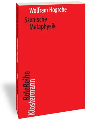 Hogrebe |  Szenische Metaphysik | Buch |  Sack Fachmedien