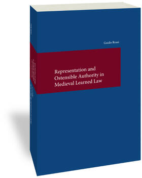 Rossi |  Representation and Ostensible Authority in Medieval Learned Law | Buch |  Sack Fachmedien