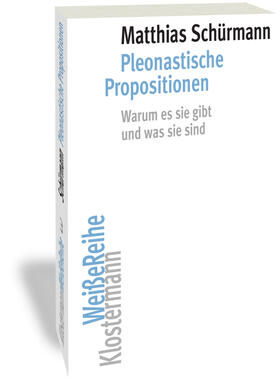 Schürmann |  Pleonastische Propositionen | Buch |  Sack Fachmedien
