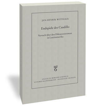 Witthaus |  Endspiele des Caudillo | Buch |  Sack Fachmedien