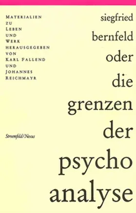 Fallend / Reichmayr |  Siegfried Bernfeld oder die Grenzen der Psychoanalyse | Buch |  Sack Fachmedien