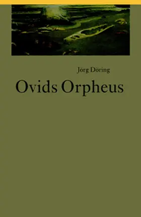 Döring |  Ovids Orpheus | Buch |  Sack Fachmedien