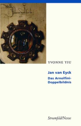 Yiu |  Jan van Eyck – das Arnolfini-Doppelbildnis | Buch |  Sack Fachmedien