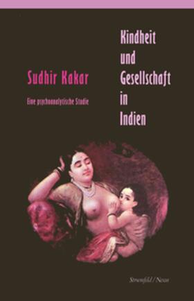 Kakar |  Kinheit und Gesellschaft in Indien | Buch |  Sack Fachmedien