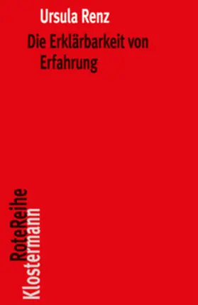 Renz |  Die Erklärbarkeit von Erfahrung | Buch |  Sack Fachmedien