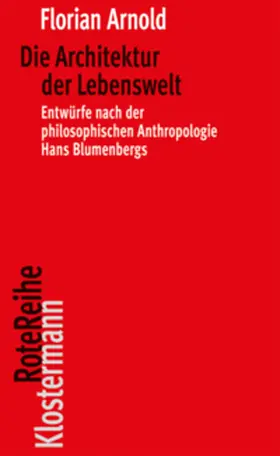 Arnold |  Die Architektur der Lebenswelt | Buch |  Sack Fachmedien