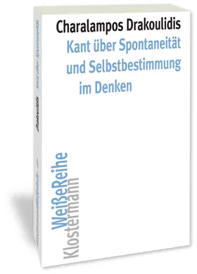 Drakoulidis |  Kant über Spontaneität und Selbstbestimmung im Denken | Buch |  Sack Fachmedien