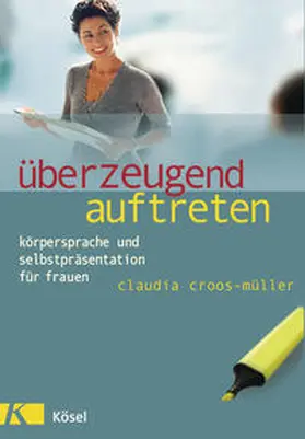 Croos-Müller |  Überzeugend auftreten | Buch |  Sack Fachmedien