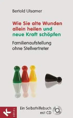 Ulsamer |  Wie Sie alte Wunden allein heilen und neue Kraft schöpfen | Buch |  Sack Fachmedien