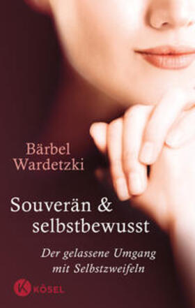 Wardetzki |  Souverän und selbstbewusst | Buch |  Sack Fachmedien