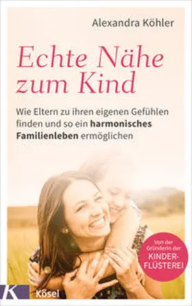 Köhler |  Echte Nähe zum Kind | Buch |  Sack Fachmedien