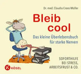 Croos-Müller |  Bleib cool | Buch |  Sack Fachmedien