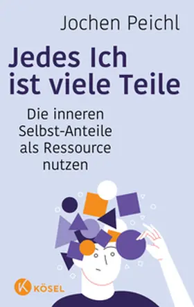 Peichl |  Jedes Ich ist viele Teile | Buch |  Sack Fachmedien