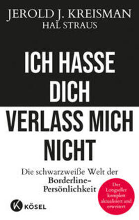 Kreisman / Straus |  Ich hasse dich - verlass mich nicht | Buch |  Sack Fachmedien