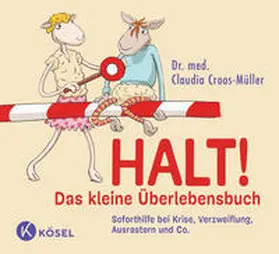 Croos-Müller |  Halt! Das kleine Überlebensbuch | Buch |  Sack Fachmedien