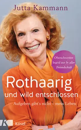 Kammann |  Rothaarig und wild entschlossen! | Buch |  Sack Fachmedien