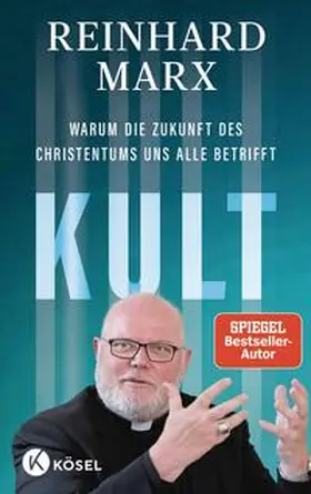 Marx |  Kult. Warum die Zukunft des Christentums uns alle betrifft | Buch |  Sack Fachmedien