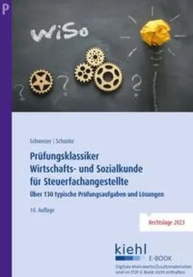 Schweizer / Schuster | Prüfungsklassiker Wirtschafts- und Sozialkunde für Steuerfachangestellte | E-Book | sack.de