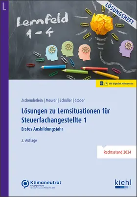 Zschenderlein / Meurer / Schüller |  Lösungen zu Lernsituationen für Steuerfachangestellte 1 | Online-Buch | Sack Fachmedien