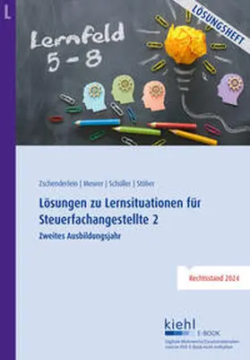 Zschenderlein / Meurer / Schüller |  Lösungen zu Lernsituationen für Steuerfachangestellte 2 | eBook | Sack Fachmedien