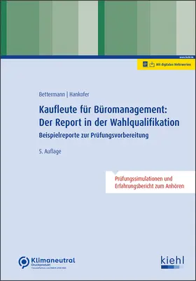 Bettermann / Hankofer |  Kaufleute für Büromanagement: Der Report in der Wahlqualifikation | Buch |  Sack Fachmedien