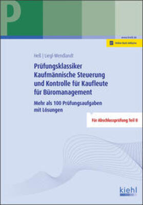 Heß / Liegl-Wendlandt |  Prüfungsklassiker Kaufmännische Steuerung und Kontrolle für Kaufleute für Büromanagement | Buch |  Sack Fachmedien