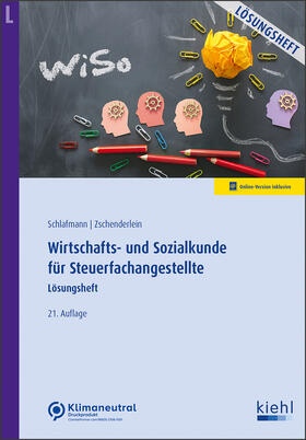 Schlafmann / Zschenderlein |  Wirtschafts- und Sozialkunde für Steuerfachangestellte - Lösungsheft | Buch |  Sack Fachmedien